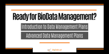 Ready for BioData Management? - Introduction to DMPs and Advanced DMPs